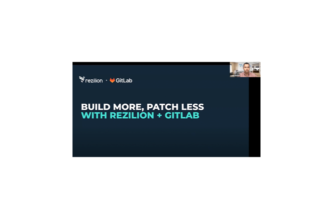 Patch Less, Build More with Rezilion + GitLab