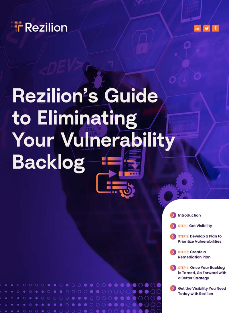 Rezilion’s Guide to Eliminating Your Vulnerability Backlog
