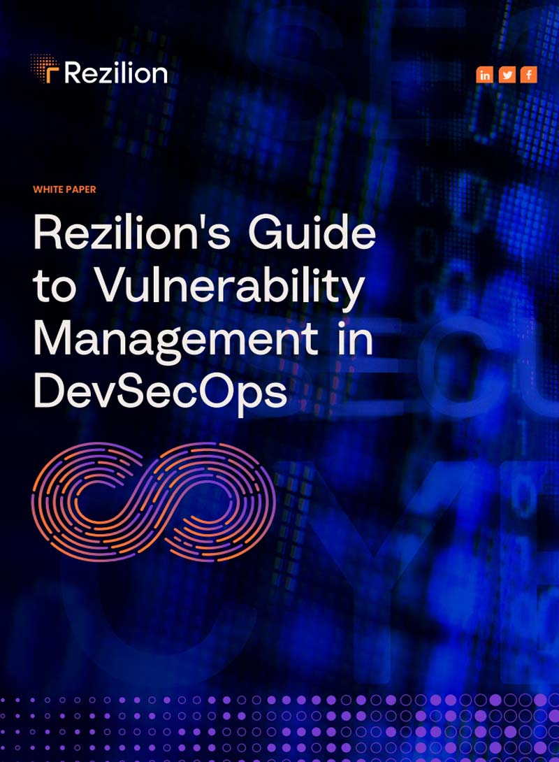 Rezilion’s Guide to Vulnerability Management in DevSecOps