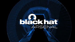 Arsenal | Black Hat Europe 2022